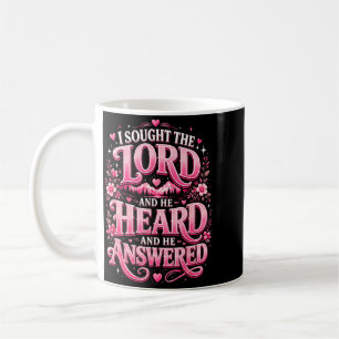 I Sought The Lord And He Heard And He Answered Coffee Mug