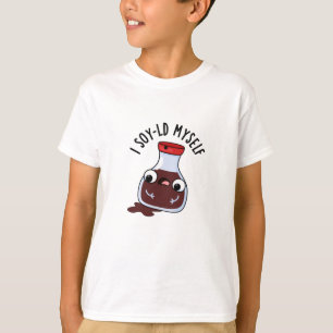 I Soy-ld Myself Funny Soy Sauce Pun  T-Shirt