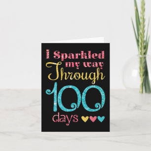 I Sparkled My Way Through 100 Days of School  for  Card