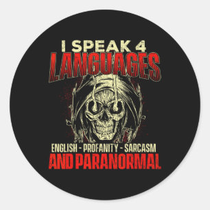I Speak 4 Languages - Ghost Hunting Paranormal Res Classic Round Sticker