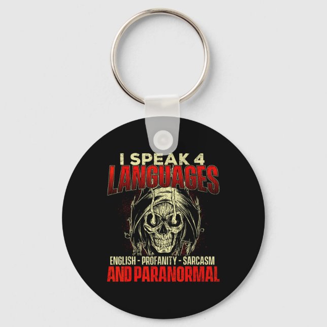 I Speak 4 Languages - Ghost Hunting Paranormal Res Key Ring (Front)