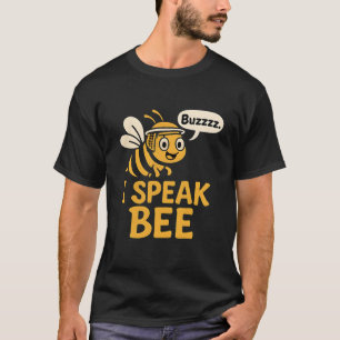 I Speak Bee Beekeeper Humour T-Shirt