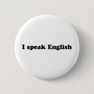 I Speak English 6 Cm Round Badge