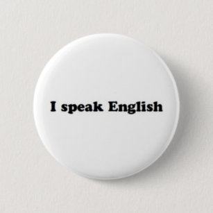 Speak English Badges Pins Zazzle