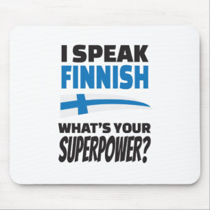 I speak Finnish - what's your Superpower? Mouse Mat