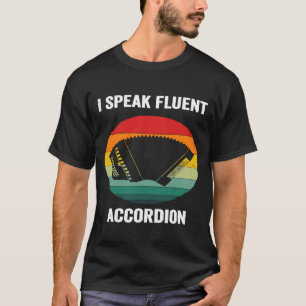 I Speak Fluent Accordion Vintage Air Accordion T-Shirt