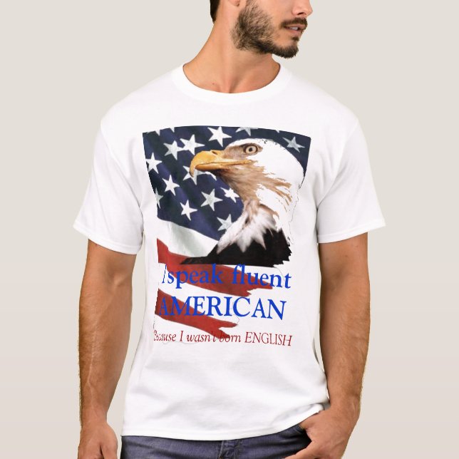 I speak fluent AMERICAN mens shirt (Front)
