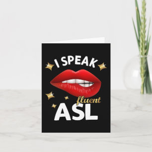 I Speak fluent ASL - sign language Deaf Awareness  Card