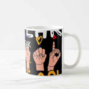 I Speak fluent ASL - sign language Deaf Awareness  Coffee Mug