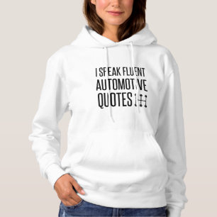 I SPEAK FLUENT AUTOMOTIVE QUOTES HOODIE