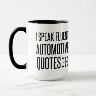 I SPEAK FLUENT AUTOMOTIVE QUOTES MUG