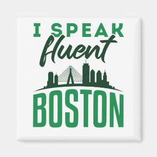 I Speak Fluent Boston Bostonian Accent Magnet