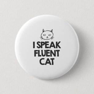 I speak fluent Cat 6 Cm Round Badge