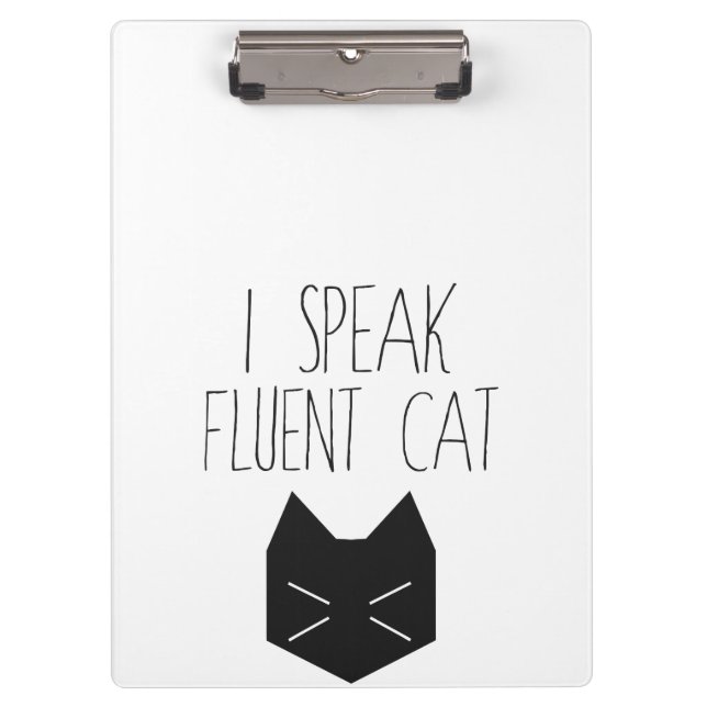 I Speak Fluent Cat - Funny Quote Clipboard (Front)
