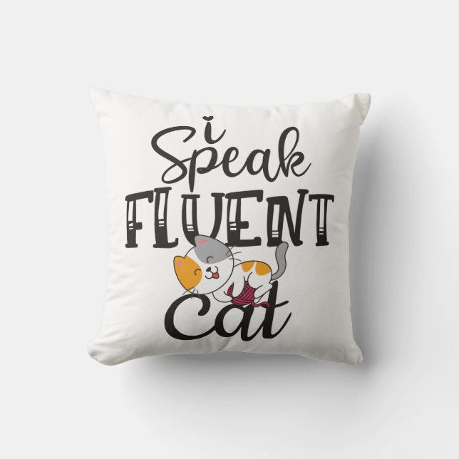 I speak fluent cat humourous lovely kitten cushion (Front)