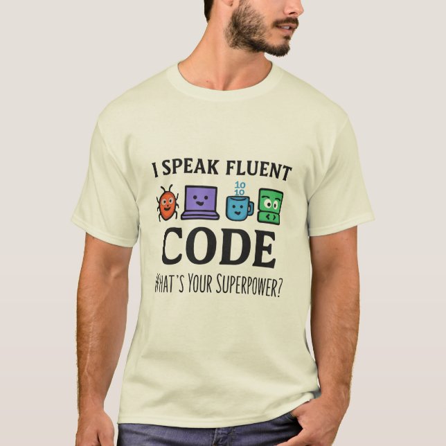 I Speak Fluent Code – Programmer Superpower Design T-Shirt (Front)