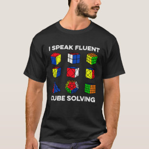I Speak Fluent Cube Solving Competitive Speed Cub T-Shirt
