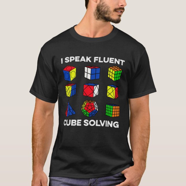 I Speak Fluent Cube Solving  Competitive Speed Cub T-Shirt (Front)