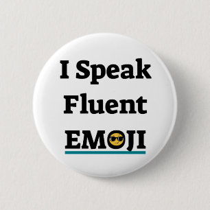 I Speak Fluent Emoji 6 Cm Round Badge