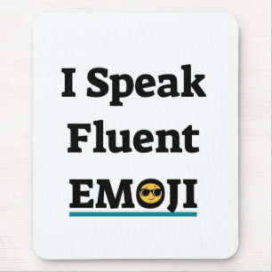 I Speak Fluent Emoji Mouse Mat