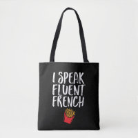 I Speak Fluent French Fries Funny Fast Food Humour