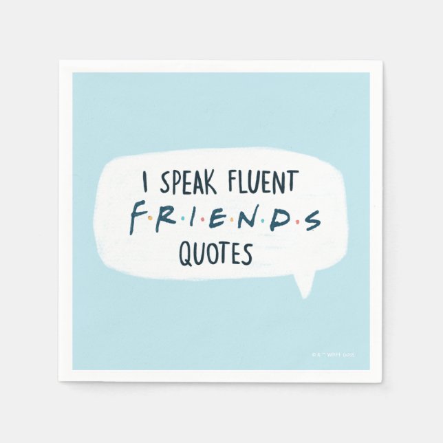 I Speak Fluent FRIENDS™ Quotes Napkin (Front)