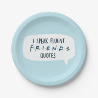 I Speak Fluent FRIENDS™ Quotes
