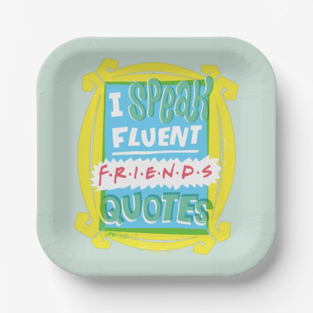 I Speak Fluent FRIENDS™ Quotes - Peephole Paper Plate (Front)