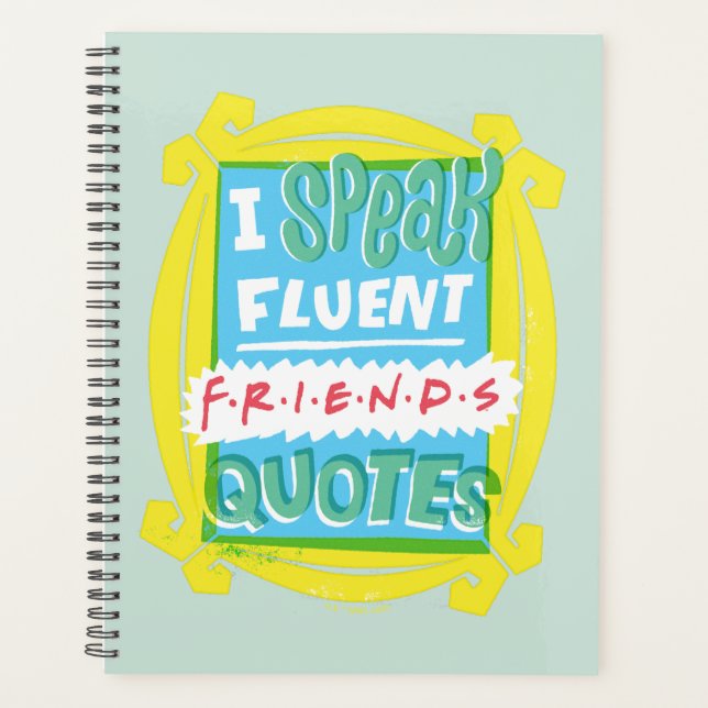 I Speak Fluent FRIENDS™ Quotes - Peephole Planner (Front)