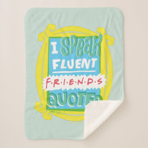 I Speak Fluent FRIENDS™ Quotes - Peephole Sherpa Blanket