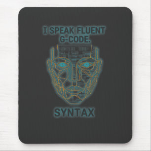 I Speak Fluent G-Code Syntax - CNC Programmer  Mouse Mat