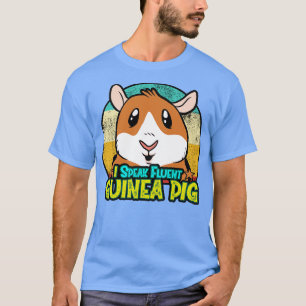 I Speak Fluent Guinea Pig T-Shirt