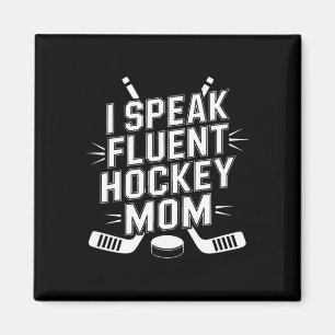 I Speak Fluent Hockey Mom Ice Hockey Rink Life  Magnet