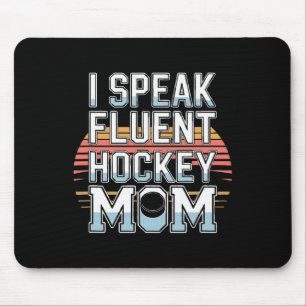 I Speak Fluent Hockey Mom Rink Life Ice Mouse Mat
