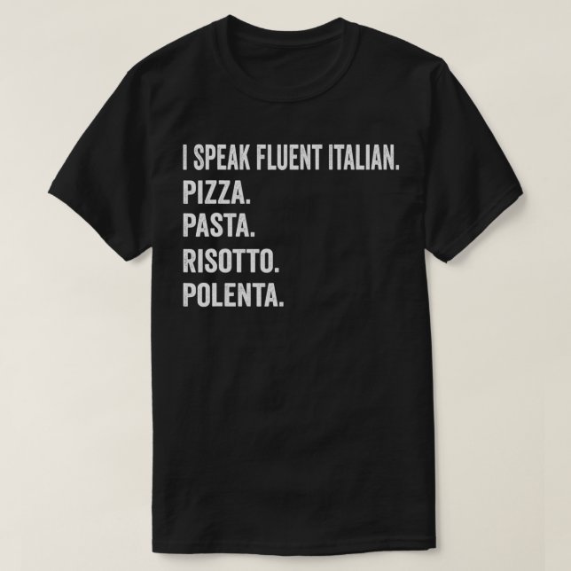 I Speak Fluent Italian  T-Shirt (Design Front)