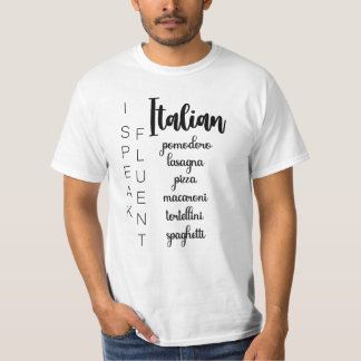 I Speak Fluent Italian... Through Food! T-Shirt