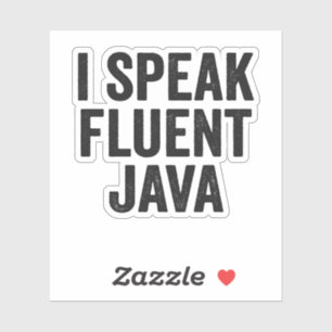 I Speak Fluent Java Funny Coding Geek Programmer
