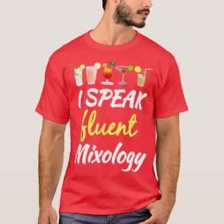 I Speak Fluent Mixology Bartender Gift T-Shirt
