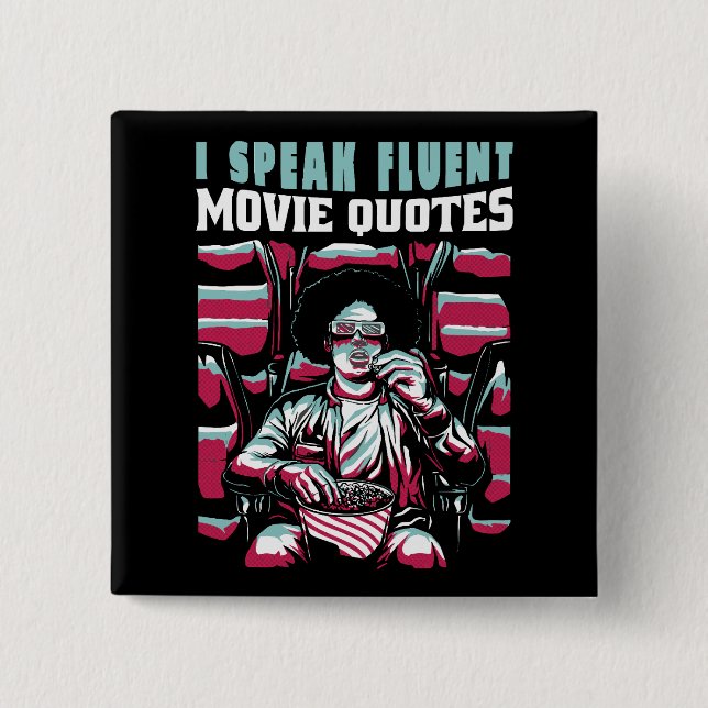 I speak fluent movie quotes 15 cm square badge (Front)