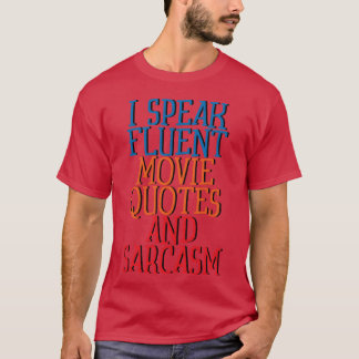 I Speak Fluent Movie Quotes And Sarcasm retro T-Shirt