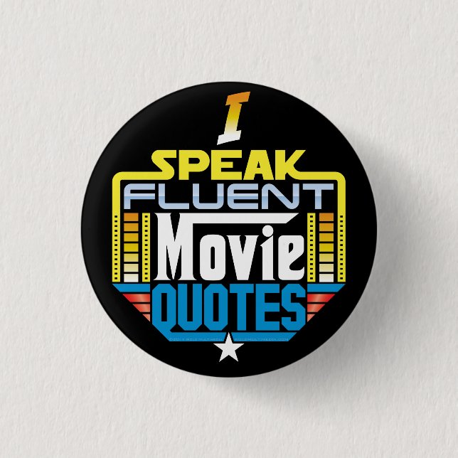 I Speak Fluent Movie Quotes Button (Front)