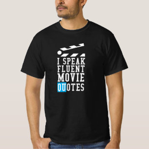 I Speak Fluent Movie Quotes Cinema Lover Gift T-Shirt