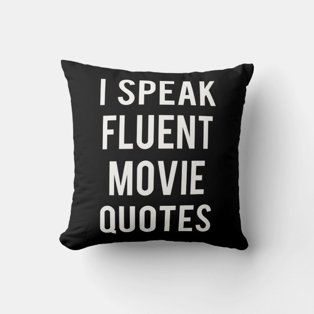 I speak fluent movie quotes cushion (Front)