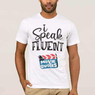 I speak fluent movie quotes fun clapperboard T-Shirt