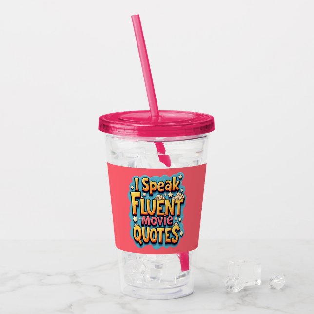 I Speak Fluent Movie Quotes Retro Pop Art Acrylic Tumbler (Front Ice)