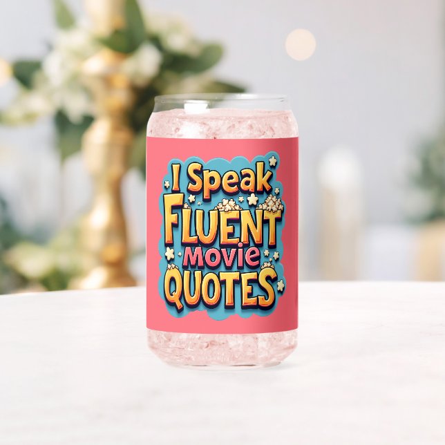 I Speak Fluent Movie Quotes Retro Pop Art Can Glass (Insitu (Wedding))