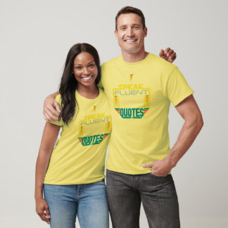 I Speak Fluent Movie Quotes Shirt Front