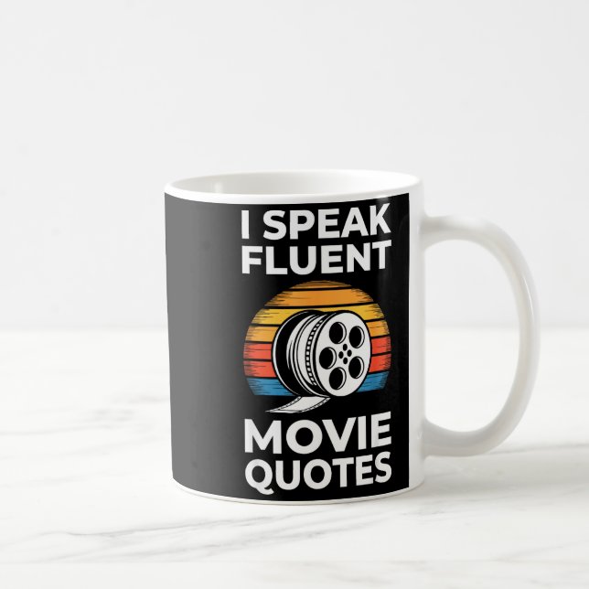 I Speak Fluent Movie Quotes Shirt Men Women Cinema Coffee Mug (Right)