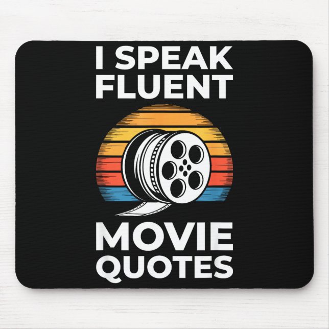 I Speak Fluent Movie Quotes Shirt Men Women Cinema Mouse Mat (Front)
