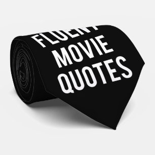 I speak fluent movie quotes tie